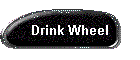 Drink Wheel